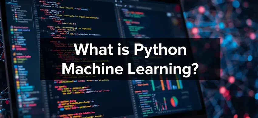 Python Machine Learning | Step by Step Beginner Guide for 2026